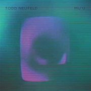 Todd Neufeld - Mu'u (2017)