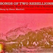 Ewan McColl - Songs of Two Rebellions: The Jacobite Wars of 1715 and 1745 in Scotland (Remastered) (2019) [Hi-Res]