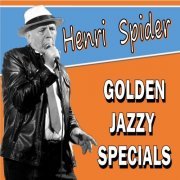 Henri Spider - Golden Jazzy Specials (2022)