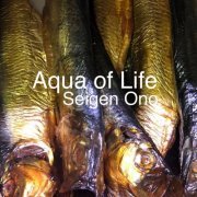 Seigen Ono - Aqua of Life (Live Binaural) (2021) Hi-Res