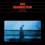 M83 - Resurrection (Original Soundtrack) (2025) [Hi-Res]