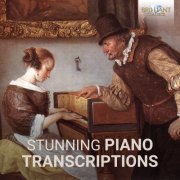 Valery Kuleshov, Georgijs Osokins, Giovanni Doria Miglietta, Alexander Gavrylyuk, Maria Stembolskaya, Leonardo Pierdomenico, Abdiel Vázquez, Emanuele Delucchi, Michele Campanella - Stunning Piano Transcriptions (2024)