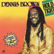 Dennis Brown - Hold Tight (1986)