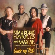 Kim & Reggie Harris, Magpie - Guide My Feet (1999)