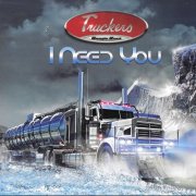 Truckers - I Need You (2019)