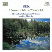 Slovak Radio Symphony Orchestra, Andrew Mogrelia - Suk: A Summer's Tale & A Winter's Tale (1999)