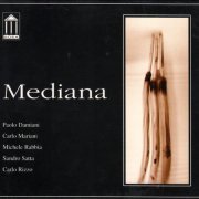 Paolo Damiani, Carlo Mariani, Michele Rabbia, Sandro Satta, Carlo Rizzo - Mediana (1999)