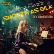 Babbba - Smooth as silk (2024) [Hi-Res]