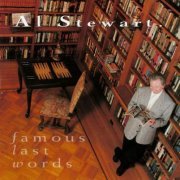 Al Stewart - Famous Last Words (Remastered 2006)