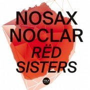 NoSax NoClar - Rëd sisters (2021)