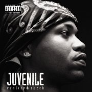 Juvenile - Reality Check (Deluxe) (2006) FLAC