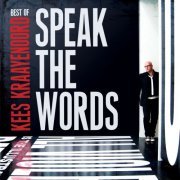 Kees Kraayenoord - Best of Kees Kraayenoord: Speak The Words (2010)