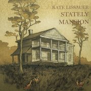 Kate Lissauer - Stately Mansion (2024)