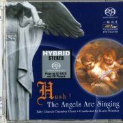 Karin Winther, Taby Church Chamber Choir - Hush! The Angels Are Singing (2001) [SACD]