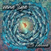 Vana Liya - Little Kahuna (2021) [Hi-Res]