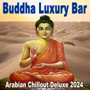 VA - Buddha Luxury Bar - Arabian Chillout Deluxe 2024 (2024)