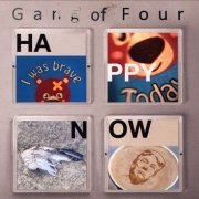 Gang of Four - Happy Now (2019) [CD Rip]