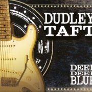 Dudley Taft - Deep Deep Blue (2013) CD-Rip