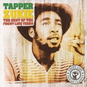 Tapper Zukie - Best Of The Front Line Years (2004)