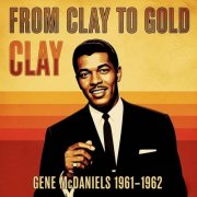 Gene McDaniels - From Clay to Gold - Gene McDaniels 1961-1962 (2025)