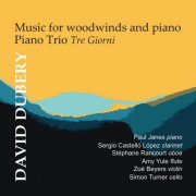 Various Artists - David Dubery: Music for Woodwinds & Piano & Piano Trio "3 Giorni" (2025) Hi-Res
