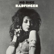 Badfinger - No Dice (Remastered 2010 / Deluxe Edition) (1970)