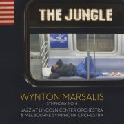 Wynton Marsalis, Jazz at Lincoln Center Orchestra & Melbourne Symphony Orchestra - Marsalis: Symphony No. 4 "The Jungle" (Digital LP) (2023) [Hi-Res]