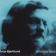 Terje Bjorklund - Yesterday Song (2014)