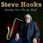 Steve Hooks - Spending Some Time by Myself (2015)