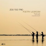 Zoo Too Trio - Poetry Legroom (2025) Hi-Res