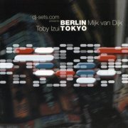 Mijk Van Dijk / Toby Izui - Essential Underground Vol. 01: Berlin / Tokyo (2001)