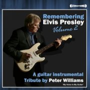 Peter Williams - Remembering Elvis Presley, Vol. 2: A Guitar Instrumental Tribute by Peter Williams (2025)