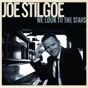 Joe Stilgoe - We Look to the Stars (2015) [Hi-Res]