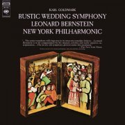 Leonard Bernstein, New York Philharmonic - Goldmark: Rustic Wedding Symphony, Op. 26 (Remastered) (2018) Hi-Res