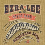 Ezra Lee & The Havoc Band - Boomerang Boogie (2016)