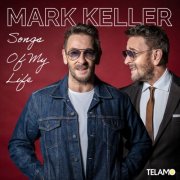 Mark Keller - Songs of My Life (2025) Hi-Res