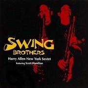 Harry Allen, Scott Hamilton New York Sextet - Swing Brothers (2005) FLAC