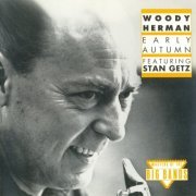 Woody Herman Featuring Stan Getz - Early Autumn (1992)