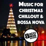 Music for Christmas Chill Out and Bossa Nova Music (2015)