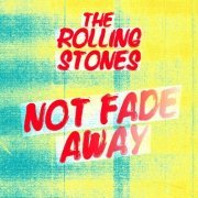 The Rolling Stones - Not Fade Away (2021)