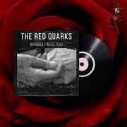 The Red Quarks - Mamma I Miss You (2023)