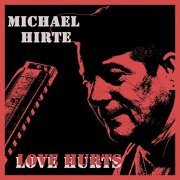 Michael Hirte - Love Hurts (2021)