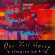 Peter Sprague & Randy Phillips - One Fell Swoop (2024)