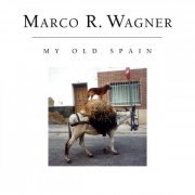 Marco R. Wagner - My Old Spain (2024) Hi-Res