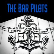 The Bar Pilots - Hope And Anchor (2025) [Hi-Res]
