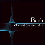 VA - Bach: Classical Concentration (2022) FLAC