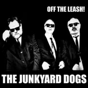 The Junkyard Dogs - Off the Leash (2026)
