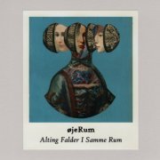 øjeRum - Alting Falder I Samme Rum (2019)