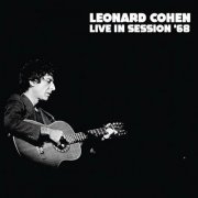 Leonard Cohen - Live In Session '68 (2020)