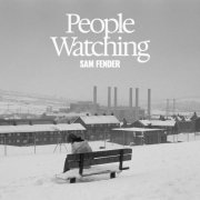 Sam Fender - People Watching (Deluxe Edition) (2025) [Hi-Res]